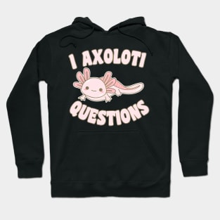 I Axolotl Kids Girl Adult Teens Cute Axolotl Hoodie